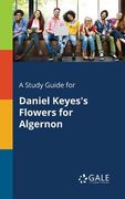 A Study Guide For Daniel Keyes's Flowers For Algernon (en Inglés)