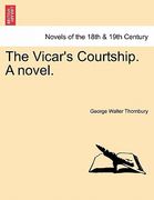 the vicar's courtship. a novel. (en Inglés)