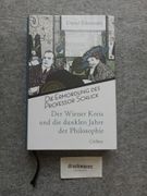Die Ermordung des Professor Schlick. Der Wiener Kreis und die Dunklen Jahre der Philosophie. (en Alemán)
