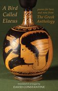 A Bird Called Elaeus: Poems for Here and Now from the Greek Anthology (en Inglés)