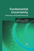 Fundamental Uncertainty: Rationality and Plausible Reasoning