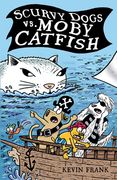 Scurvy Dogs vs. Moby Catfish (en Inglés)