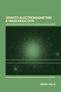 Gravito-Electromagnetism & Mass Induction (en Inglés)