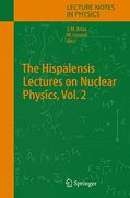 The Hispalensis Lectures on Nuclear Physics (Lecture Notes in Physics, 652)