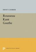 Rousseau-Kant-Goethe (Princeton Legacy Library)