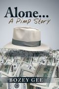 Alone...: A Pimp Story