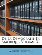 de La Democratie En Amerique, Volume 3... (en Francés)
