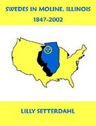 swedes in moline, illinois 1847-2002 (en Inglés)