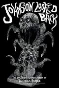 Johnson Looked Back: The Collected Weird Stories of Thomas Burke (Classics of Gothic Horror) (en Inglés)