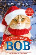 A Gift from Bob: How a Street Cat Helped One Man Learn the Meaning of Christmas