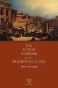 Las Claves Perdidas de la Francmasonería