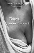 Tango, mon amour ! (en Francés)