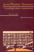 Jean-Pierre Garnier: Un Sociólogo Urbano a Contracorriente