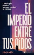 El imperio entre tus oídos (in Spanish)