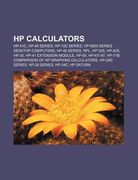 hp calculators: hp-41c, hp-49 series, hp-10c series, hp 9800 series desktop computers, hp-48 series, rpl, hp 35s, hp-42s, hp-35 (en Inglés)