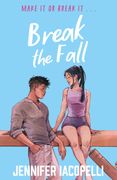 Break The Fall. A compulsive contemporary YA sports novel by author of Finding Her Edge