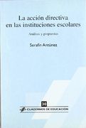 La Accion Directiva en las Instituciones Escolares, Analisis y pr Opuestas (in Spanish)