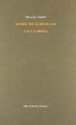 Sobre mi almohada una cabeza (Poesía)