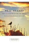 free at last,daily meditations by and for inmates : the dramatic promise of recovery from substance abuse (en Inglés)