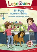 Leselöwen 1. Klasse - ein Pony Namens Erbse: Erstlesebuch für Kinder ab 6 Jahre (in German)
