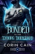 Bonded to the Cyborg Bodyguard