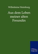 Aus dem Leben Meiner Alten Freundin (en Alemán)