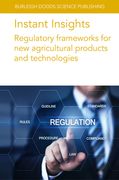 Instant Insights: Regulatory Frameworks for New Agricultural Products and Technologies (en Inglés)