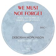 We Must not Forget: Holocaust Stories of Survival and Resistance (en Inglés)