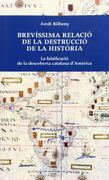 Brevíssima Relació de la Destrucció de la Història (in Catalan)