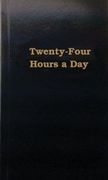 twenty-four hours a day