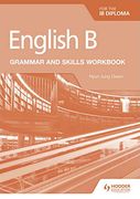 English b for the ib Diploma Grammar and Skills Workbook