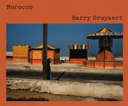 Harry Gruyaert: Morocco (en Inglés)