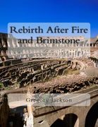 Rebirth After Fire and Brimstone: Op. 20 (en Inglés)