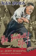 Alex James: A Football Life (en Inglés)