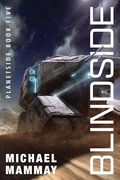Blindside: An Action-Packed Sci-Fi Adventure of Military Intrigue and Intergalactic Mystery (Planetside, 5) (en Inglés)
