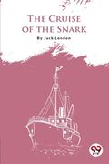 The Cruise Of The Snark (en Inglés)