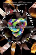 the mobius strip,dr. august mobius´s marvelous band in mathematics, games, literature, art, technology, and cosmology