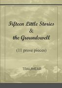 Fifteen Little Stories & The Groundswell