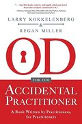 OD for the Accidental Practitioner: A Book Written by Practitioners, for Practitioners