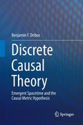 Discrete Causal Theory: Emergent Spacetime and the Causal Metric Hypothesis (en Inglés)