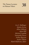 The Tanner Lectures on Human Values: Volume 38 Volume 38