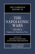 The Cambridge History of the Napoleonic Wars: Volume 2, Fighting the Napoleonic Wars (en Inglés)