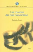 Las Muertes del Cine Colombiano