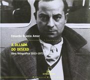 ollada do desexo, a. obra fotografica 1933-1973. (literaria 5)