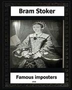 Famous Impostors (1910) by: Bram Stoker (en Inglés)