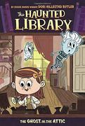 The Ghost in the Attic (The Haunted Library) (en Inglés)