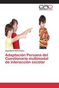 Adaptación Peruana del Cuestionario multimodal de interacción escolar (Spanish Edition)