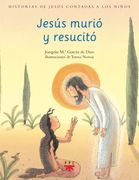 Jesús Murió y Resucitó: 4 (Historias de Jesús Contadas a los Niños) (in Spanish)