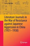 Literature Journals in the War of Resistance Against Japanese Aggression in China (1931-1938) (en Inglés)