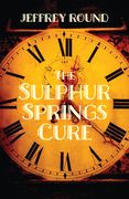 The Sulphur Springs Cure (en Inglés)